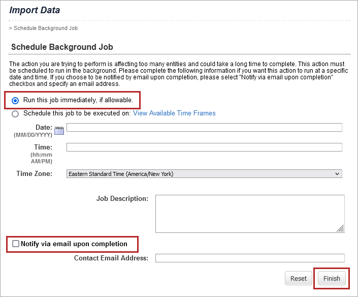 Run this job immediately, if allowable button, notify via email up completion button, and finish button