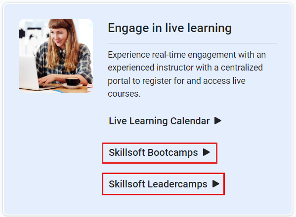 Screenshot of the "Engage in Live Learning" box found in the library. The box contains the options for Skillsoft bootcamps and Skillsoft Leadercamps.