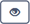 preview button, eye