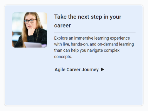 Screenshot of the Take the next step in your career box from the library. The box contains the like to Agile Career Journeys.